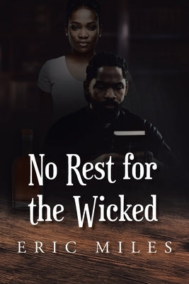 No Rest for the Wicked by Miles, Eric