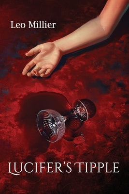 Lucifer's Tipple by Millier, Leo