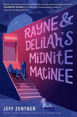 Rayne & Delilah's Midnite Matinee by Zentner, Jeff