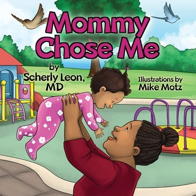 Mommy Chose Me by Leon, Scherly