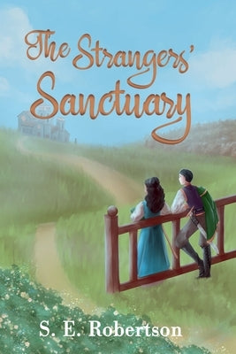 The Strangers' Sanctuary by Robertson, S. E.