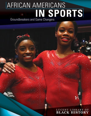 African Americans in Sports: Groundbreakers and Game Changers by Orr, Tamra B.