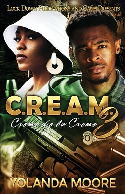 C.R.E.A.M. 3 by Moore, Yolanda