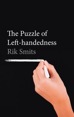 The Puzzle of Left-Handedness by Smits, Rik