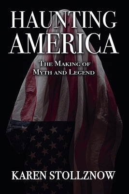Haunting America by Stollznow, Karen