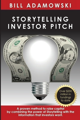 Storytelling Investor Pitch by Adamowski, Bill
