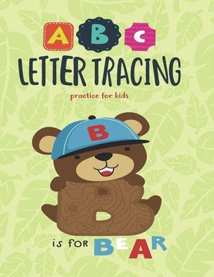 ABC Letter Tracing Practice for Kids: Letter Tracing Book for Preschoolers, Toddlers.My First Learn to Write Workbook, Learn to Write Workbook Practic by Notebook, Unique Creative