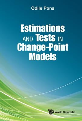 Estimations and Tests in Change-Point Models by Pons, Odile