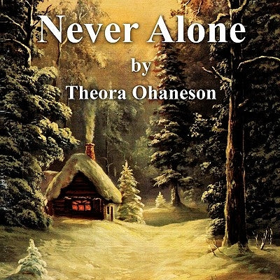 Never Alone by Ohaneson, Theora