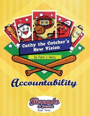Cathy the Catcher's New Vision: Accountability by Mulry, Peter J.