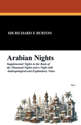 Arabian Nights by Burton, Richard F.
