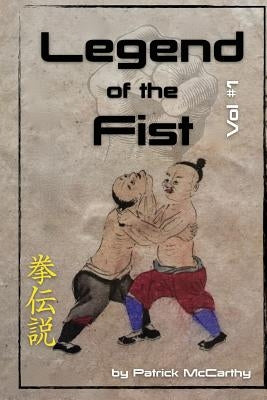 Legend of the Fist by McCarthy, Patrick