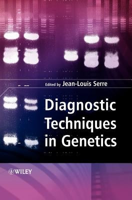 Diagnostic Techniques in Genetics by Serre, Jean-Louis