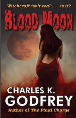 Blood Moon by Godfrey, Charles K.