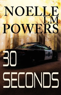 30 Seconds: Round Rock Book 1 by Powers, Noelle LM