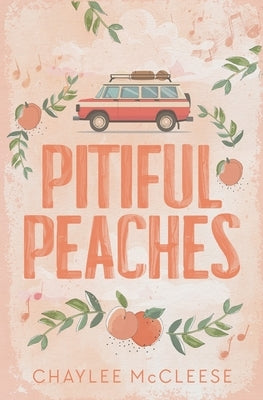 Pitiful Peaches by McCleese, Chaylee