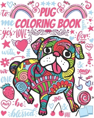 Pug Coloring Book: Gorgeous Colouring Book for Everyone (Pug Dog Lovers) by Publishing, Aniasky For
