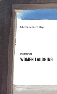 Women Laughing by Wall, Michael