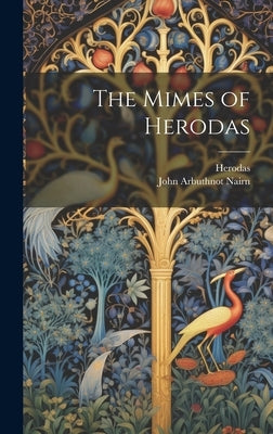 The Mimes of Herodas by Herodas