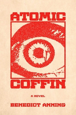 Atomic Coffin by Anning, Benedict