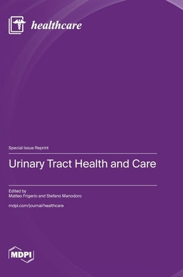 Urinary Tract Health and Care by Frigerio, Matteo