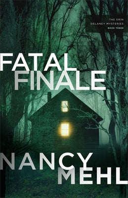 Fatal Finale by Mehl, Nancy