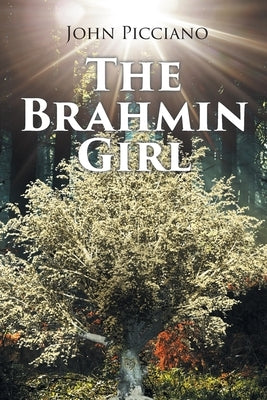 The Brahmin Girl by Picciano, John