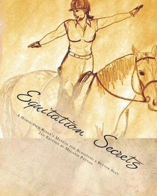Equitation Secrets by Patton, Melanie
