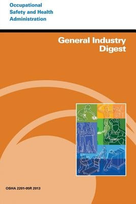 General Industry Digest by Administration, Occupational Safety and