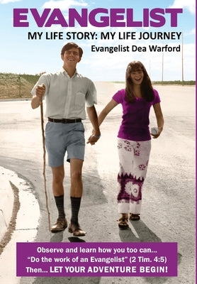 Evangelist: My Life Story: My Life Journey by Warford, Dea