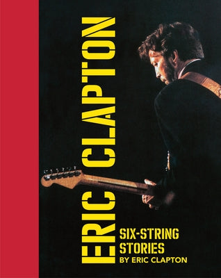 Six-String Stories by Clapton, Eric