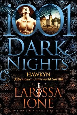 Hawkyn: A Demonica Underworld Novella by Ione, Larissa