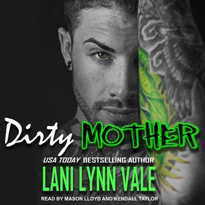 Dirty Mother by Vale, Lani Lynn
