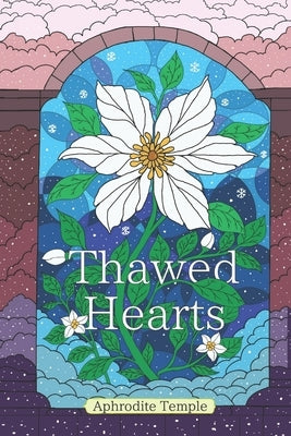 Thawed Hearts: A Court Romance by Temple, Aphrodite
