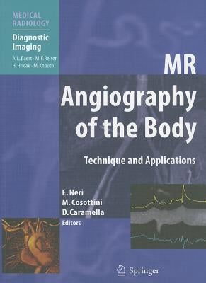 MR Angiography of the Body: Technique and Clinical Applications by Neri, Emanuele