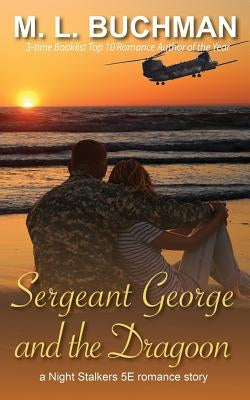 Sergeant George and the Dragoon by Buchman, M. L.