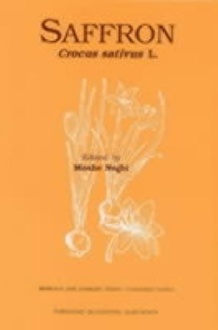 Saffron: Crocus Sativus L. by Negbi, Moshe