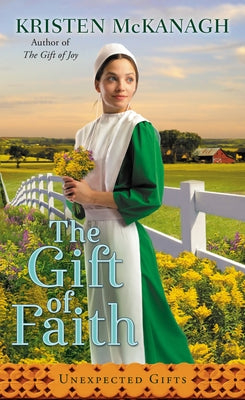 The Gift of Faith by McKanagh, Kristen