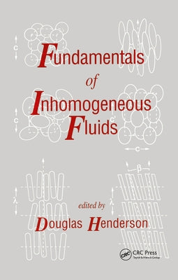 Fundamentals of Inhomogeneous Fluids by Henderson, Douglas