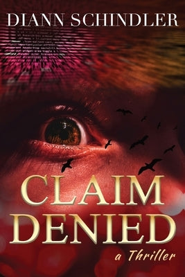 Claim Denied by Schindler, DiAnn