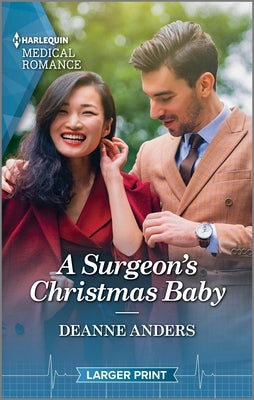 A Surgeon's Christmas Baby: Curl Up with This Magical Christmas Romance! by Anders, Deanne