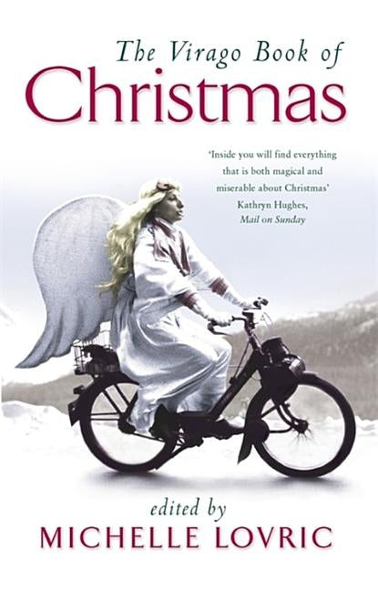 The Virago Book Of Christmas by Lovric, Michelle