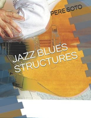 Jazz Blues Structures by Tejedor, Pere Soto