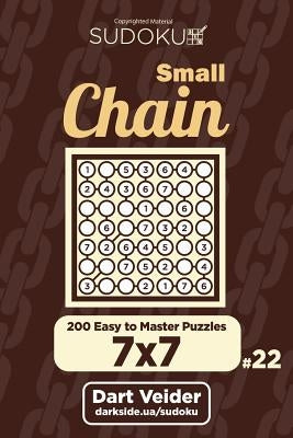 Small Chain Sudoku - 200 Easy to Master Puzzles 7x7 (Volume 22) by Veider, Dart