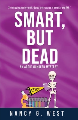 Smart, But Dead: An Aggie Mundeen Mystery by West, Nancy G.