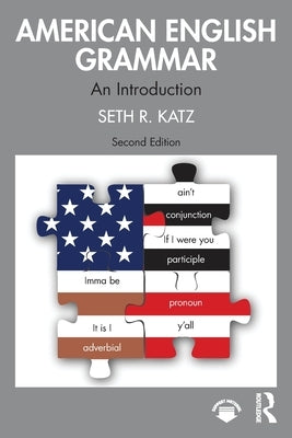 American English Grammar: An Introduction by Katz, Seth R.