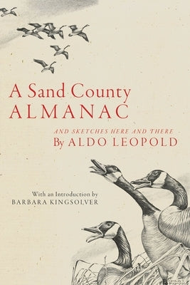 A Sand County Almanac: And Sketches Here and There by Leopold, Aldo