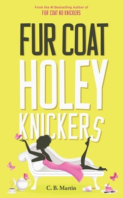 Fur Coat Holey Knickers by Martin, C. B.