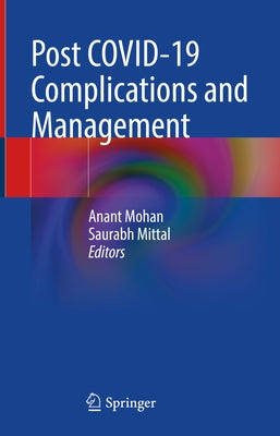 Post Covid-19 Complications and Management by Mohan, Anant
