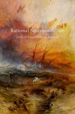 Rational Sentimentalism by D'Arms, Justin